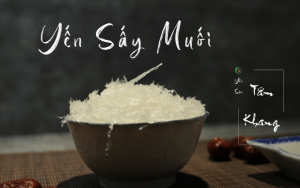 Công nghệ yến sấy muối hồng Tâm Khang