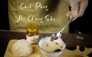 Hướng dẫn cách ăn yến chưng sẵn hiệu quả nhất