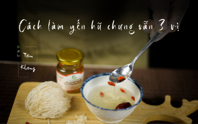Hướng dẫn cách làm yến hũ chưng sẵn dinh dưỡng đơn giản nhất