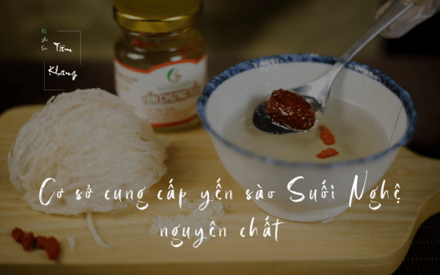 Cơ sở cung cấp yến sào Suối Nghệ uy tín